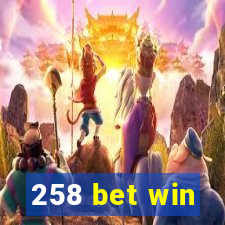 258 bet win